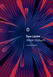 Wielki Wybuch - Ewa Lipska