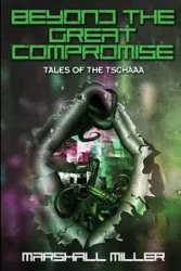 Beyond the Great Compromise - Marshall Miller