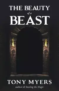 The Beauty of a Beast - Tony Myers