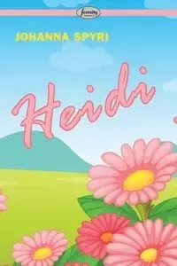 Heidi - Johanna Spyri