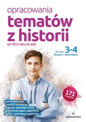 Opracowania tematów z historii dla klas 3-4 LO - opracowanie zbiorowe