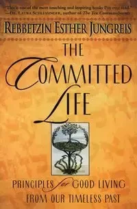 The Committed Life - Esther Jungreis