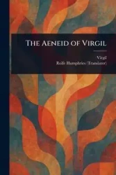 The Aeneid of Virgil - Virgil