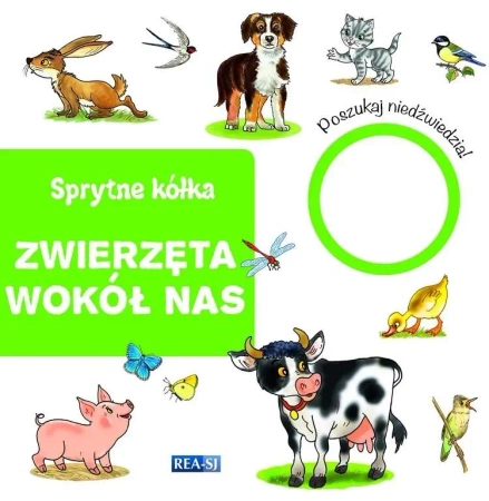 Sprytne kółka. Zwierzęta wokół nas - praca zbiorowa