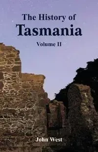 The History of Tasmania - John West