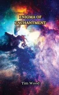 Enigma of Enchantment - Tim Wood