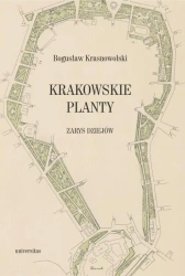 Krakowskie Planty. Zarys dziejów - Bogusław Krasnowolski