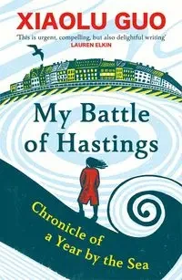 My Battle of Hastings - Guo Xiaolu