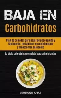Baja En Carbohidratos - Gertrudis Arias