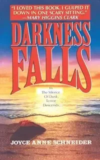 Darkness Falls - Joyce Anne Schneider