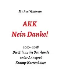 AKK - Nein Danke! - Michael Ghanem