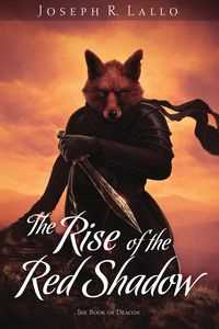 The Rise of the Red Shadow - Lallo Joseph R.