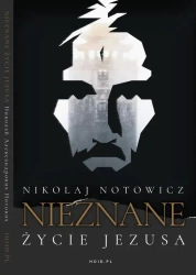 eBook Nieznane Życie Jezusa Chrystusa. Oryginalny i nieocenzurowany opis podróży i odkrycia manuskryptów w buddyjskim klasztorze Himis, wraz z przedstawieniem ich treści, zgodnie z wydaniem z 1887 r. - Nikolaj Notowicz mobi epub