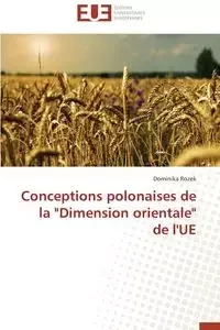 Conceptions polonaises de la "dimension orientale" de l'ue - ROZEK-D