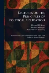 Lectures on the Principles of Political Obligation - Thomas Green Hill