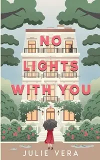 No Lights With You - Vera Julie