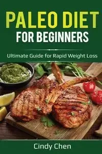 Paleo Diet for Beginners - Cindy Chen