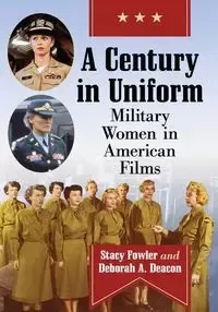 A Century in Uniform - Stacy Fowler