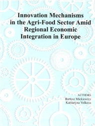 Innovation Mechanism in the Agri-Food Sector... - Bartosz Mickiewicz, Katsiaryna Volkava