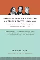 Intellectual Life and the American South, 1810-1860 - Michael O'Brien