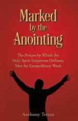 Marked by the Anointing - Anthony Trezza