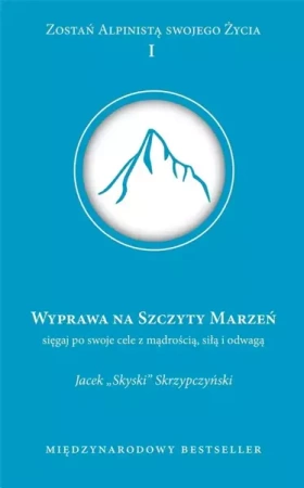 Wyprawa na szczyt marzeń - Jacek Skrzypczyński