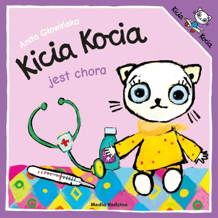 Kicia Kocia jest chora wyd. 3 - Anita Głowińska