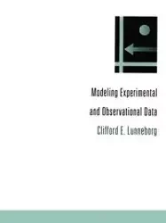 Modeling Experimental and Observational Data - Clifford E. Lunneborg