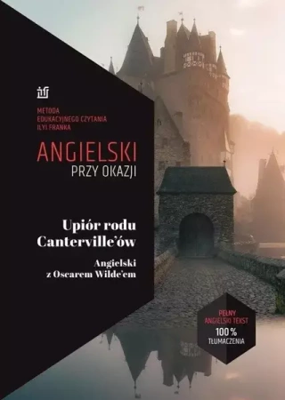 Angielski przy okazji. Upiór rodu Canterville'ów - Oscar Wilde, Frank Ilya