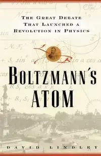 Boltzmanns Atom - David Lindley