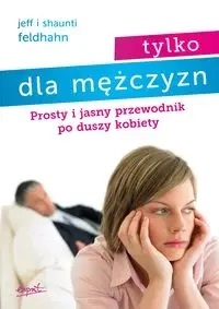 Tylko dla mężczyzn - Feldhahn Shaunti