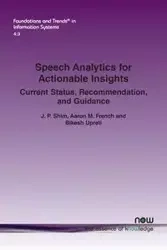 Speech Analytics for Actionable Insights - Shim J. P.