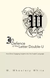 In Defence of the Letter Double-U - White W. Whoolery