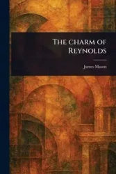 The Charm of Reynolds - Mason James