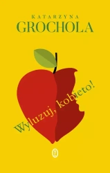 Wyluzuj, kobieto! - Katarzyna Grochola
