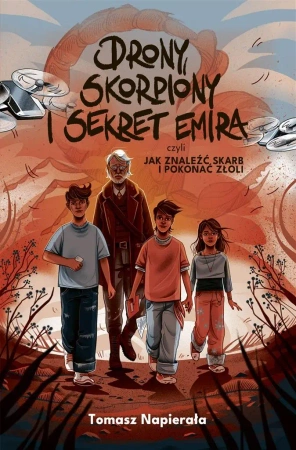 Drony, skorpiony i sekret emira, czyli jak... - Tomasz Napierała