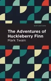 The Adventures of Huckleberry Finn - Mark Twain