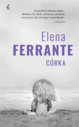 Córka - Elena Ferrante, Lucyna Rodziewicz-Doktór