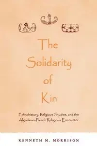 The Solidarity of Kin - Kenneth M. Morrison