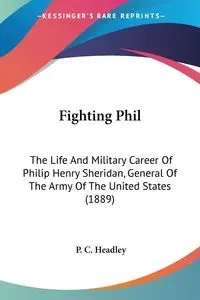 Fighting Phil - Headley P. C.