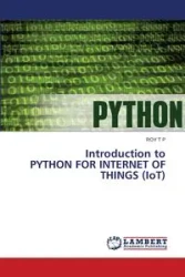 Introduction to PYTHON FOR INTERNET OF THINGS (IoT) - ROY T P