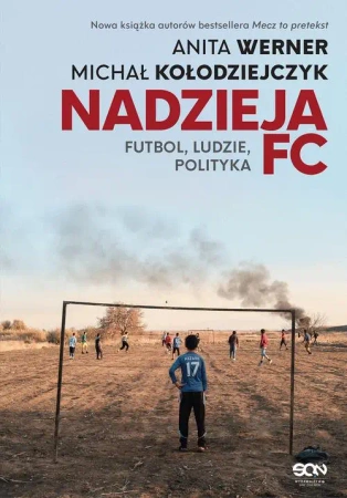 eBook Nadzieja FC. Futbol, ludzie, polityka - Anita Werner epub mobi