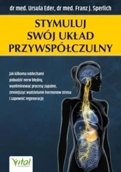 Stymuluj swój układ przywspółczulny - Franz J. Sperlich