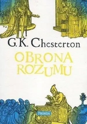 Obrona rozumu w.2 - Gilbert Keith Chesterton