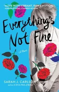 Everything's Not Fine - Sarah Carlson