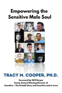 Empowering The Sensitive Male Soul - Tracy Cooper