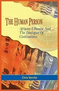The Human Person, African Ubuntu and the Dialogue of Civilisations - Chris Vervliet