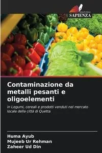 Contaminazione da metalli pesanti e oligoelementi - Ayub Huma