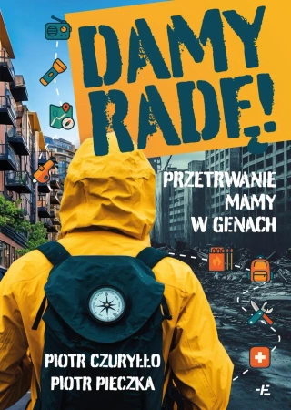 Damy radę! Przetrwanie mamy w genach - Piotr Czuryłło