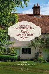Kiedy jak nie dziś wyd. kieszonkowe - Paulina Wiśniewska
